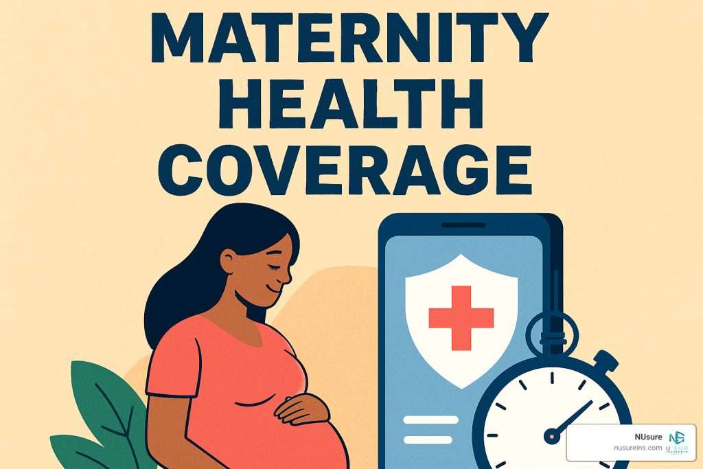 instant maternity health coverage